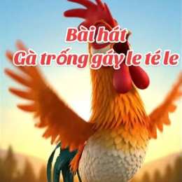 gà đã gáy le té le sáng rồi ai ơi