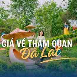 giá vé tham quan ga đà lạt 2024