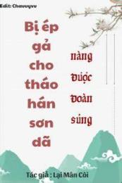 giao diện app bị ép gả cho tháo hán sơn dã nàng được đoàn sủng