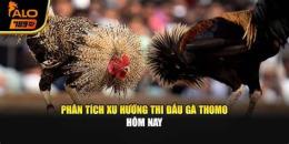 hướng dẫn sử dụng alo789 đá gà thomo hôm nay