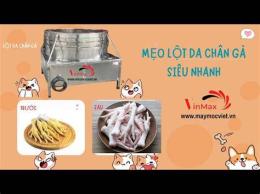hướng dẫn sử dụng cách lột da chân gà nhanh