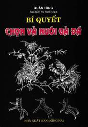 tính năng nổi bật bí quyết nuôi gà đá