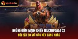 tính năng nổi bật c3 đá gà trực tiếp c3