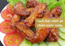 tính năng nổi bật cách làm cánh gà chiên nước mắm da giòn
