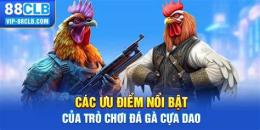 tính năng nổi bật chơi đá gà cựa dao 789bet